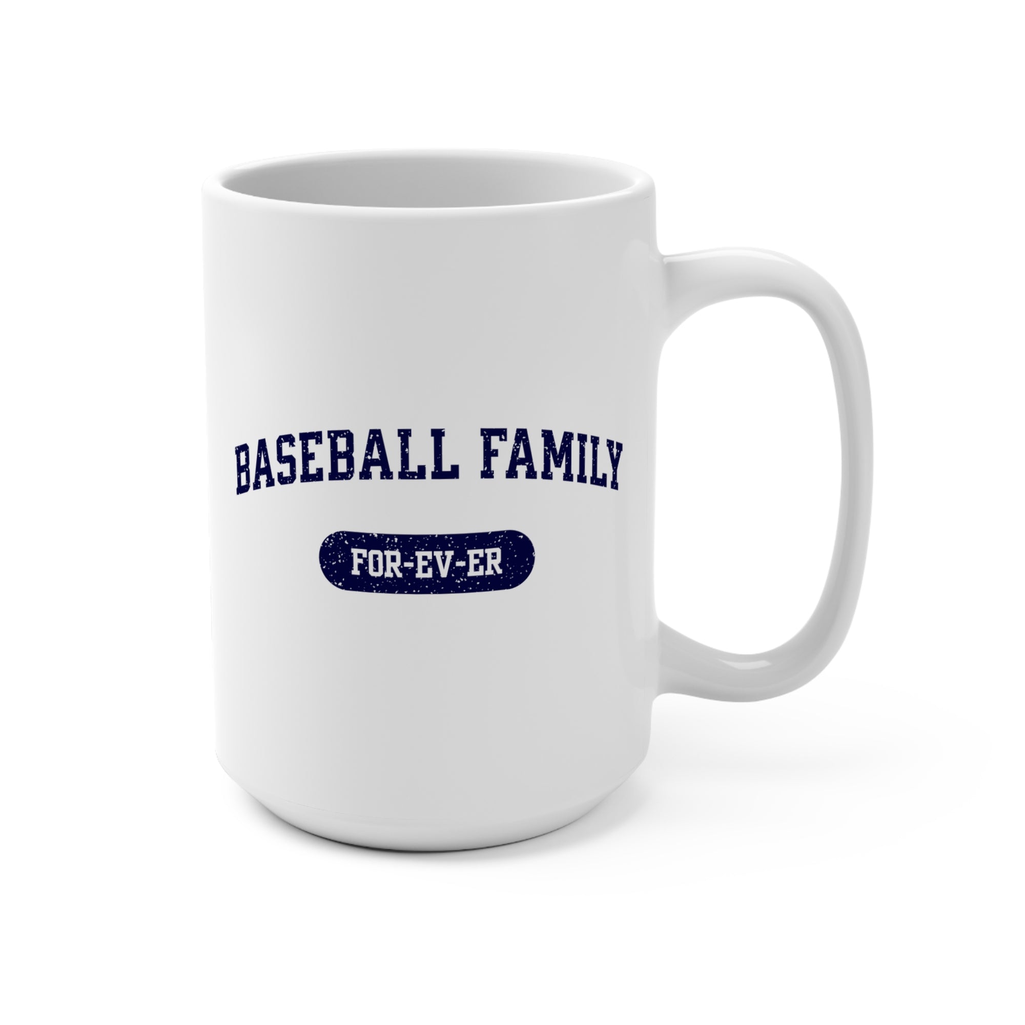 Baseball Family Forever 15oz Ceramic Mug